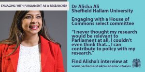 Image of interview with Dr Alisha Ali on engaging with UK Parliament as a researcher.