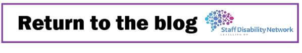 Text reading Return to Blog with Staff Disability Network Logo